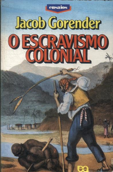 O Escravismo Colonial