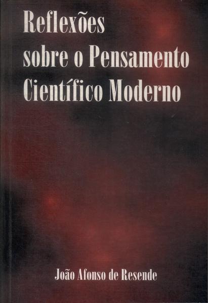 Reflexões Sobre O Pensamento Científico Moderno (autógrafo)