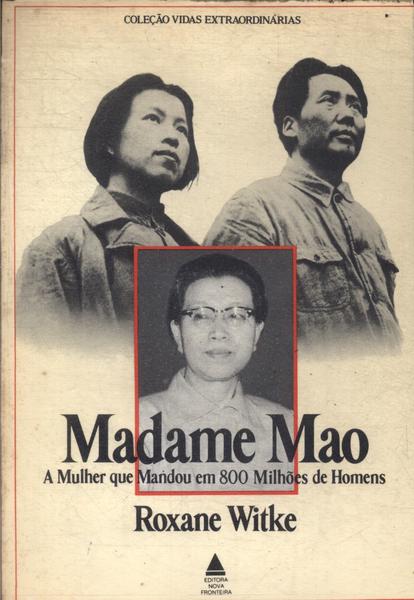 Madame Mao: A Mulher Que Mandou Em 800 Milhões De Homens