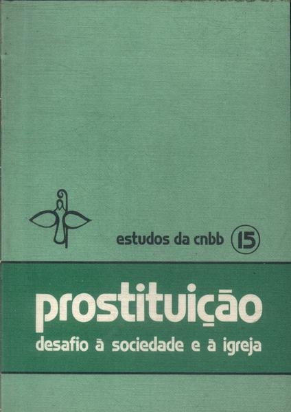 Prostituição: Desafio À Sociedade E À Igreja