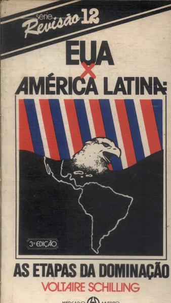 Eua X América Latina: As Etapas Da Dominação