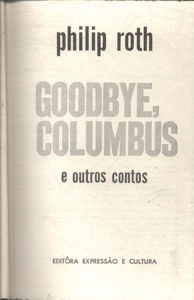 Goodbye, Columbus E Outros Contos