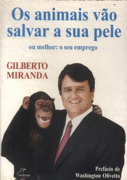 Os Animais Vão Salvar A Sua Pele