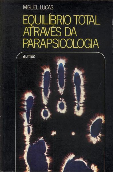 Equilíbrio Total Através Da Parapsicologia