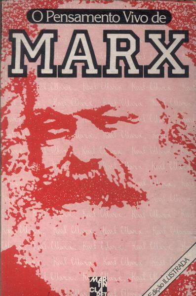 O Pensamento Vivo De Marx