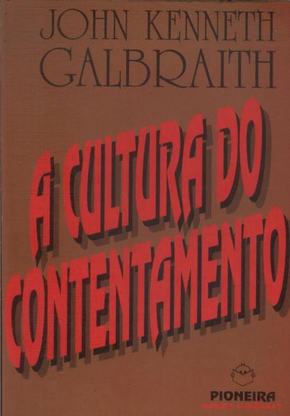 A Cultura Do Contentamento