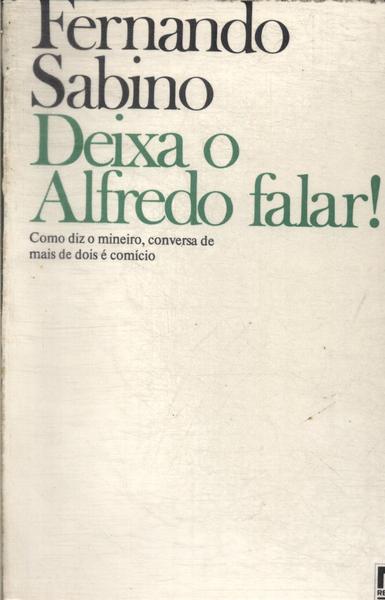 Deixa O Alfredo Falar!