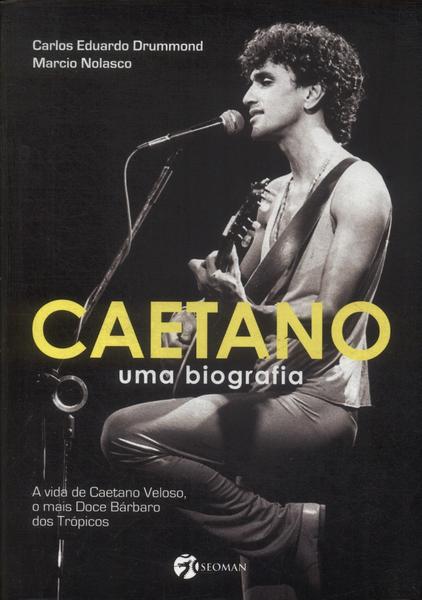 Caetano: Uma Biografia
