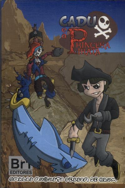 Cadu E A Princesa Pirata