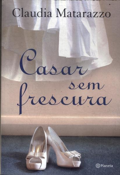 Casar Sem Frescura