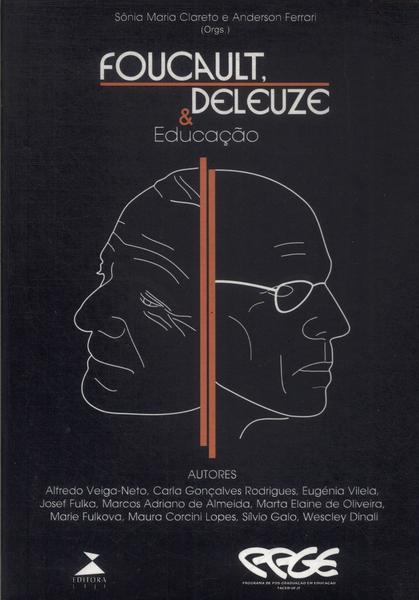 Foucault, Deleuze E Educação