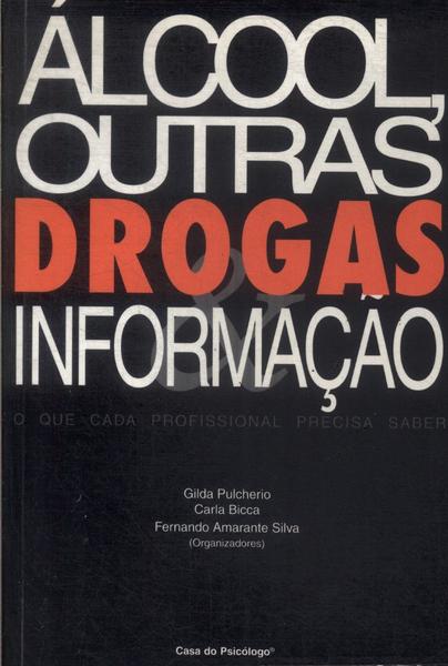 Álcool, Outras Drogas, Informação: O Que Cada Profissional Precisa Saber