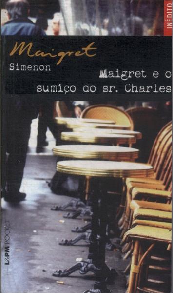 Maigret E O Sumiço Do Sr. Charles