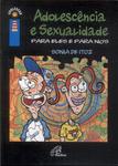 Adolescência E Sexualidade Para Eles E Para Nós