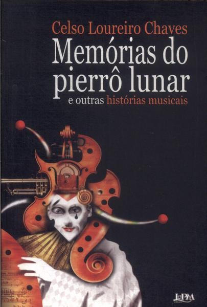 Memórias Do Pierrô Lunar E Outras Histórias Musicais