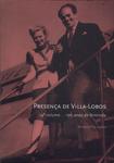 Presença De Villa-Lobos: 100 Anos De Arminda