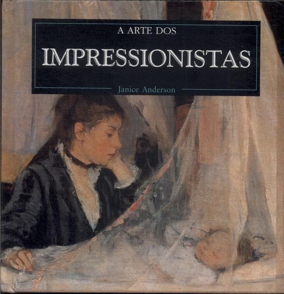 A Arte Dos Impressionistas