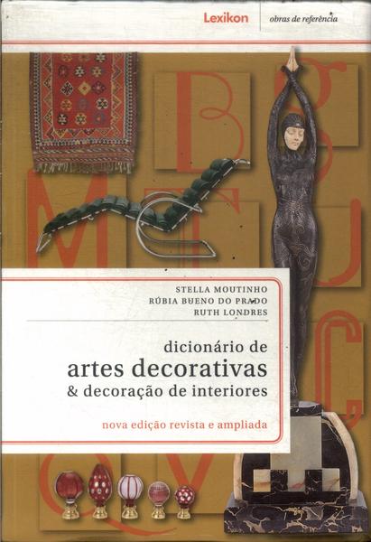 Dicionário De Artes Decorativas E Decoração De Interiores