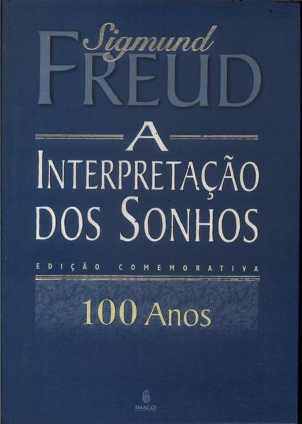 A Interpretação Dos Sonhos (edição Comemorativa 100 Anos)