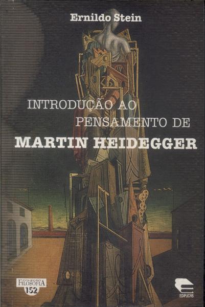 Introdução Ao Pensamento De Martin Heidegger