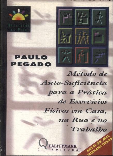 Método De Auto-suficiência Para A Prática De Exercícios Físicos Em Casa, Na Rua E No Trabalho