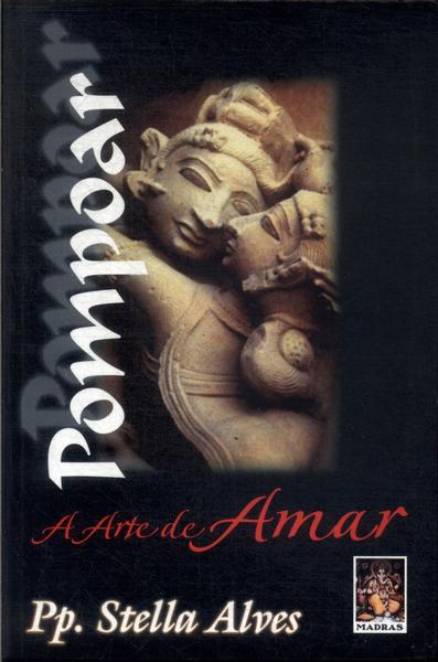 Pompoar: A Arte De Amar