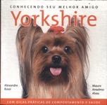 Conhecendo Seu Melhor Amigo: Yorkshire Terrier