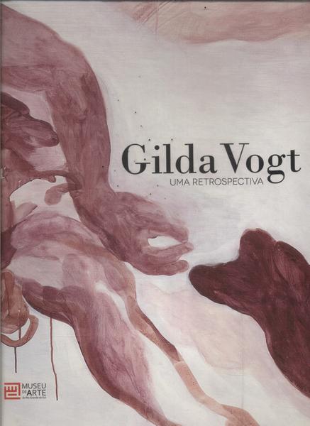 Gilda Vogt: Uma Retrospectiva