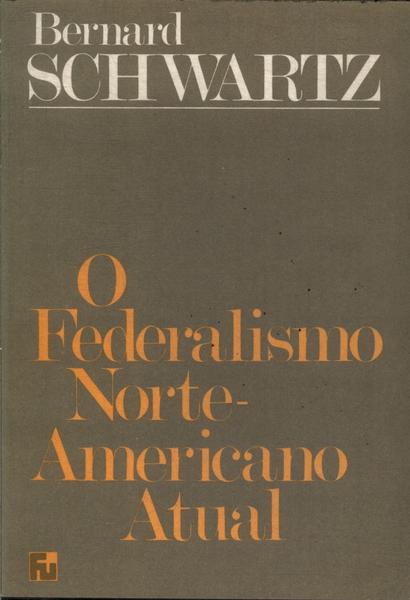 O Federalismo Norte-americano Atual