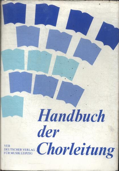 Handbuch Der Chorleitung