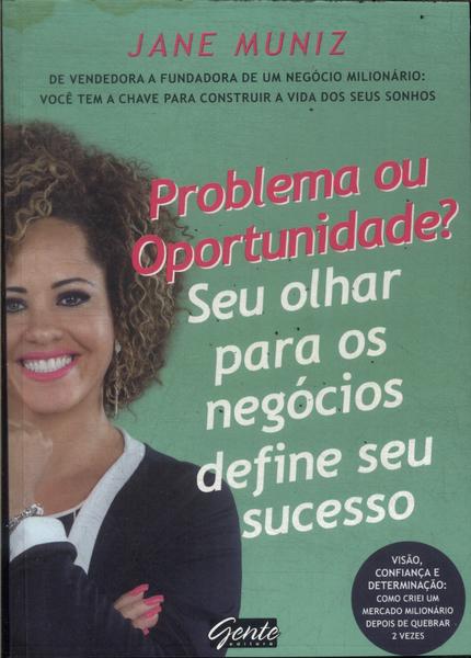 Problema Ou Oportunidade?