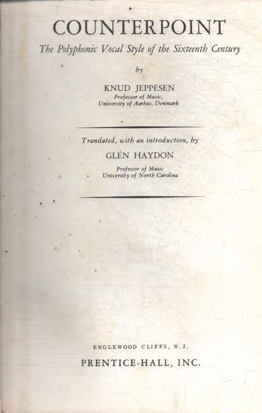 Counterpoint: The Polyphonic Vocal Style Of The Sixteenth Century