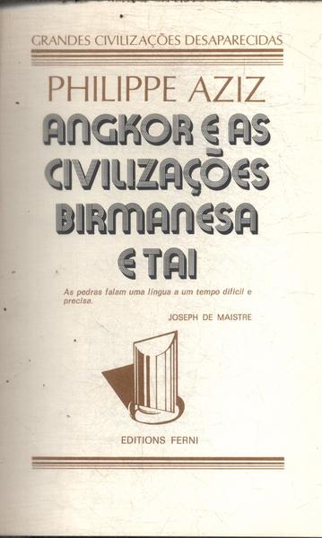 Angkor E As Civilizações Birmanesa E Tai