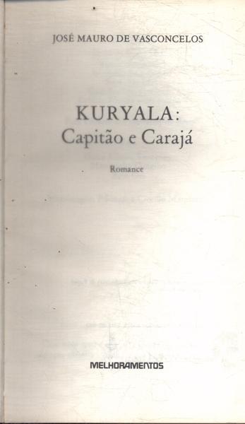 Kuryala: Capitão E Carajá