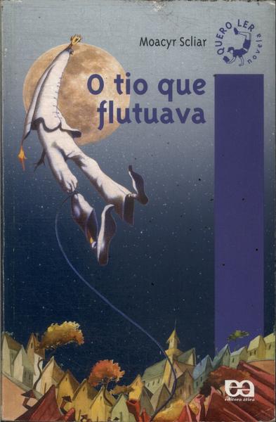 O Tio Que Flutuava ( Autógrafo)