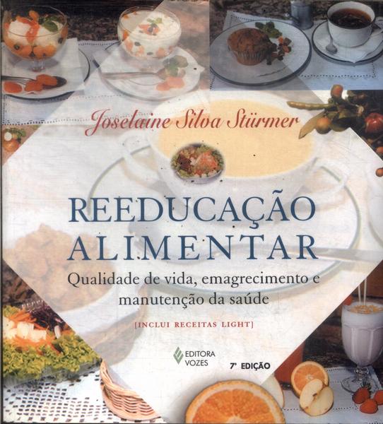 Reeducação Alimentar: Qualidade De Vida, Emagrecimento E Manutenção Da Saúde