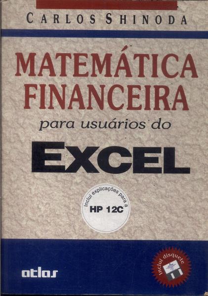 Matemática Financeira Para Usuários Do Excel  ( Contém Disquete)