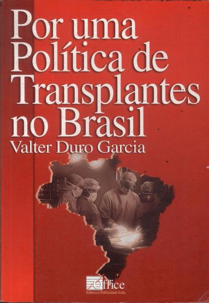 Por Uma Política De Transplantes No Brasil