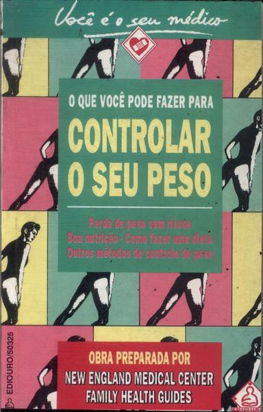 O Que Você Pode Fazer Para Controlar O Seu Peso