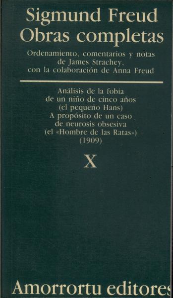 Análisis De La Fobia De Un Niño De Cinco Años (El Pequeño Hans) - A Propósito De Un Caso De Neurosis