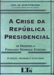A Crise Da República Presidencial