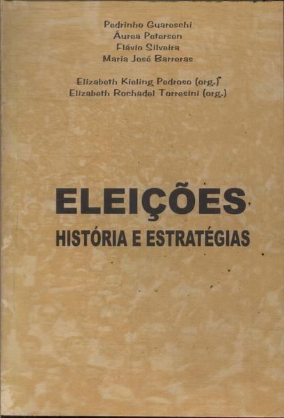 Eleições: História E Estratégias