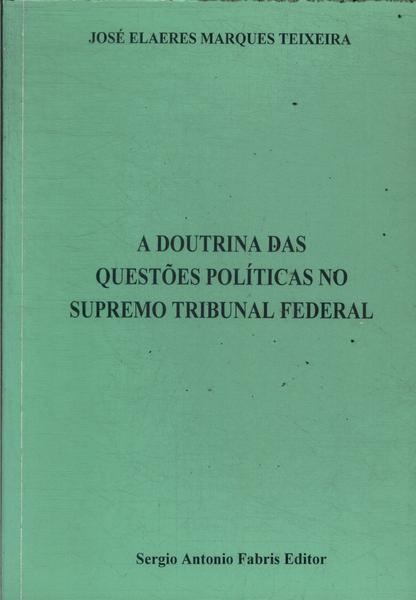 A Doutrina Das Questões Políticas No Supremo Tribunal Federal