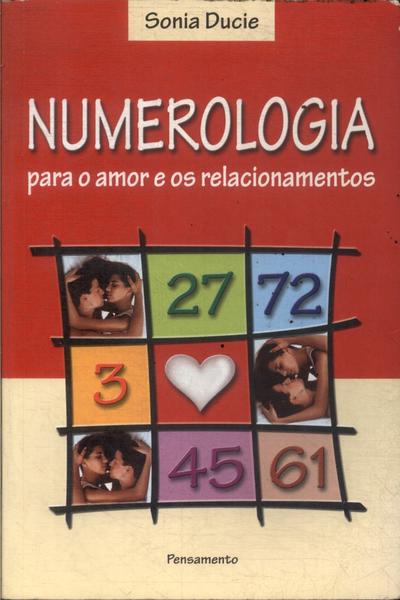 Numerologia Para O Amor E Os Relacionamentos