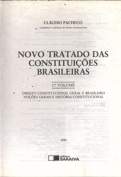 Novo Tratado Das Constituições Brasileiras (Vol. 1)