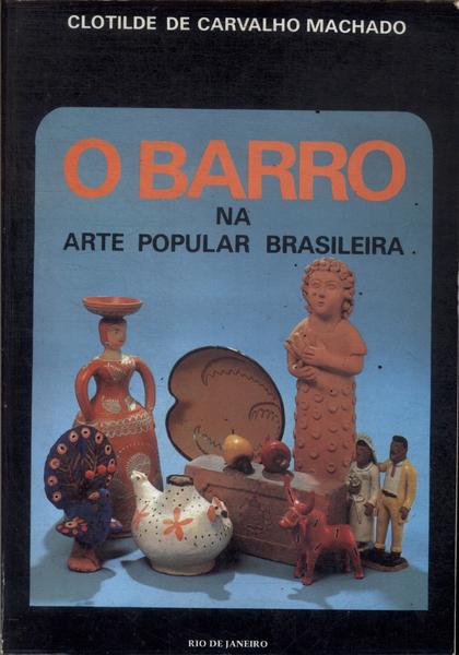 O Barro Na Arte Popular Brasileira