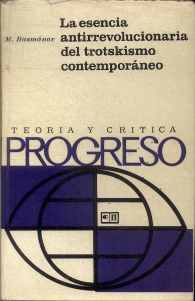 La Esencia Antirevolucionária Del Trotskismo Contemporâneo