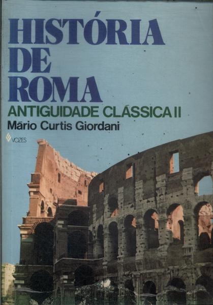 História De Roma: Antiguidade Clássica Vol 2
