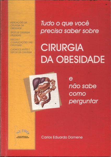 Tudo O Que Você Precisa Saber Sobre Cirurgia Da Obesidade