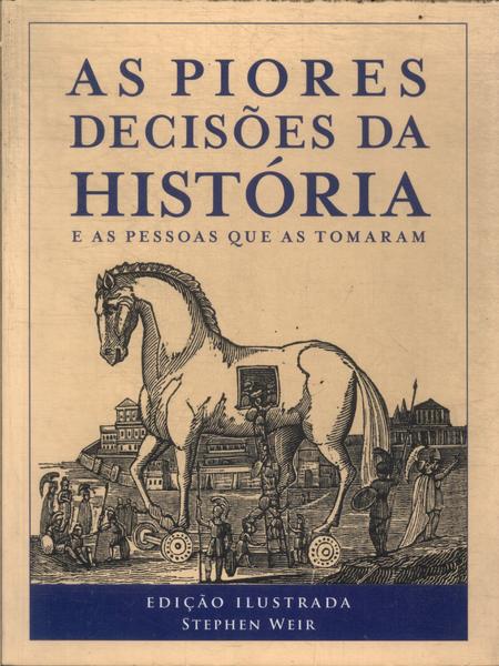 As Piores Decisões Da História